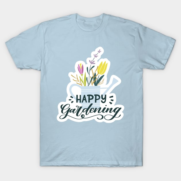 Happy Gardening T-Shirt by JunkyDotCom